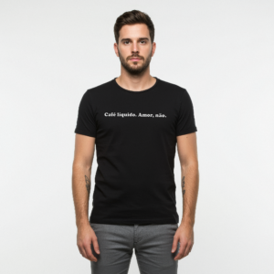 Camiseta Masculina Preta "Café líquido, amor não"